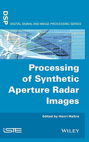 Processing of Synthetic Aperture Radar (SAR) Images [Hardcover]