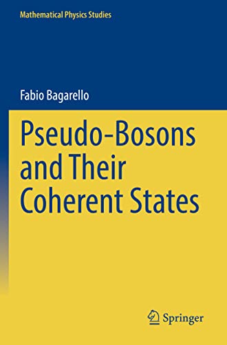 Pseudo-Bosons and Their Coherent States [Paperback]
