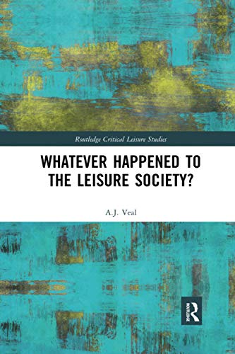 Whatever Happened to the Leisure Society [Paperback]