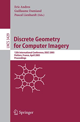 Discrete Geometry for Computer Imagery 12th International Conference, DGCI 2005 [Paperback]