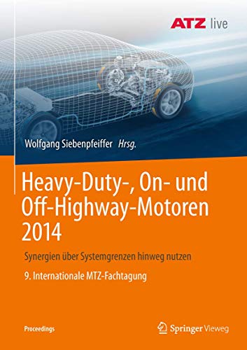 Heavy-Duty-, On- und Off-Highway-Motoren 2014 Synergien ber Systemgrenzen hinw [Paperback]