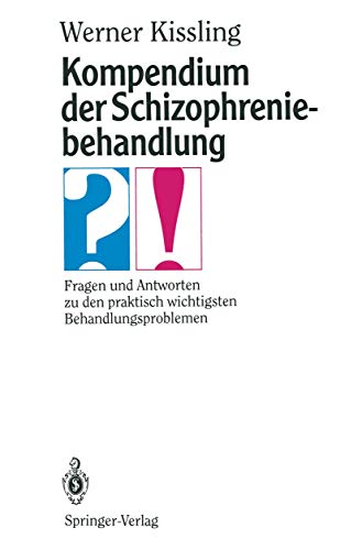 Kompendium der Schizophreniebehandlung Fragen und Antworten zu den praktisch wi [Paperback]