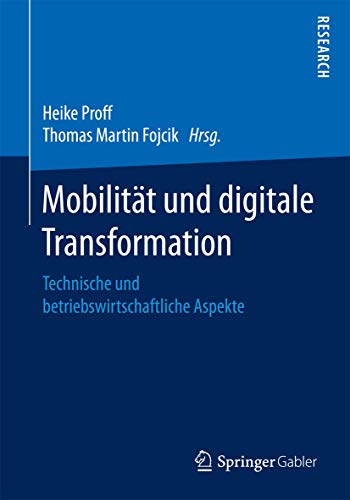Mobilitt und digitale Transformation Technische und betriebswirtschaftliche As [Paperback]