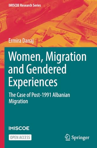 Women, Migration and Gendered Experiences The Case of Post-1991 Albanian Migrat [Paperback]
