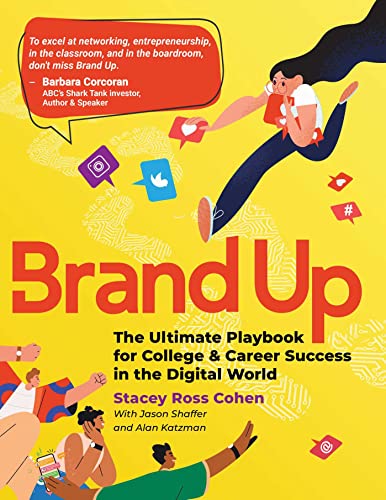 Brand Up The Ultimate Playbook for College &amp Career Success in the Digital  [Paperback]