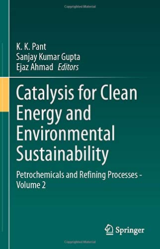 Catalysis for Clean Energy and Environmental Sustainability Petrochemicals and  [Hardcover]