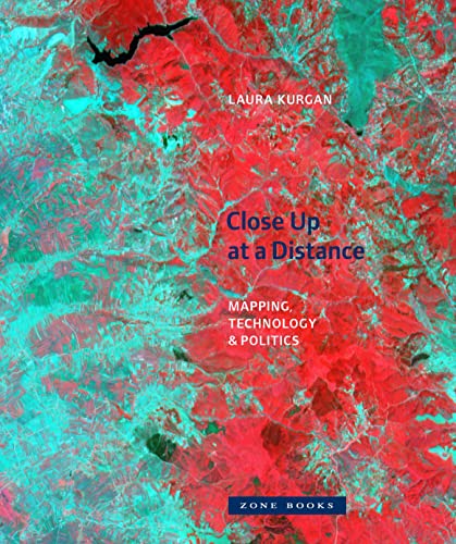 Close Up at a Distance Mapping, Technology, and Politics [Paperback]