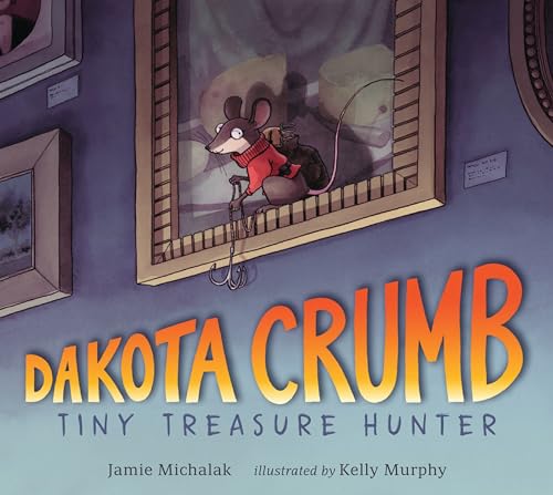 Dakota Crumb Tiny Treasure Hunter [Hardcover]