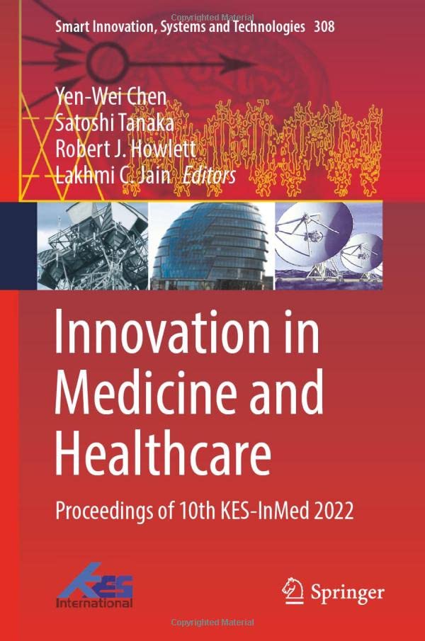 Innovation in Medicine and Healthcare Proceedings of 10th KES-InMed 2022 [Hardcover]