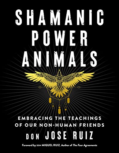 Shamanic Power Animals Embracing the Teachings of Our Non-Human Friends [Paperback]