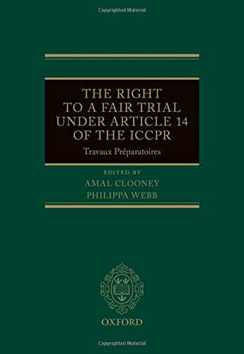 The Right to a Fair Trial under Article 14 of the ICCPR Travaux Prparatoires [Hardcover]