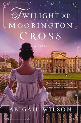Twilight at Moorington Cross A Regency Romance [Paperback]