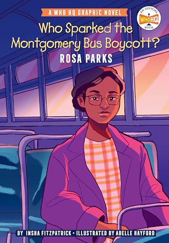 Who Sparked the Montgomery Bus Boycott Rosa Parks A Who HQ Graphic Novel [Hardcover]