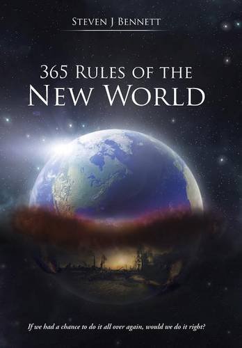365 Rules Of The New World If We Had A Chance To Do It All Over Again, Would We [Hardcover]
