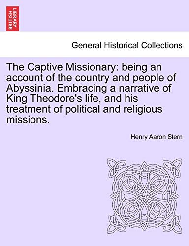 Captive Missionary  Being an account of the country and people of Abyssinia. Em [Paperback]