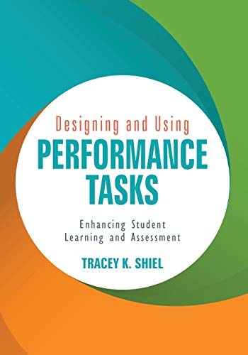Designing and Using Performance Tasks Enhancing Student Learning and Assessment [Paperback]