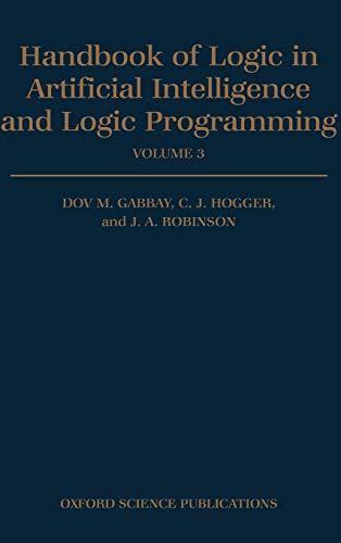 Handbook of Logic in Artificial Intelligence and Logic Programming Volume 3 No [Hardcover]