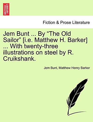 Jem Bunt by the Old Sailor [I E Matthew H Barker] with Twenty-Three Illustration [Paperback]
