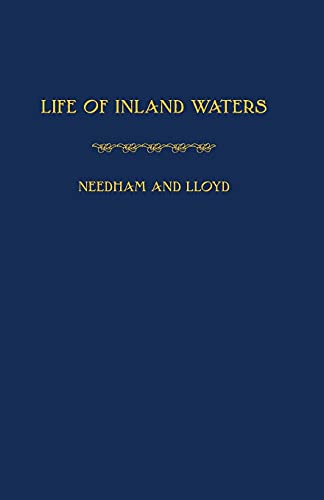 Life of Inland Waters  An Elementary Text Book of Fresh-Water Biology for Stude [Paperback]