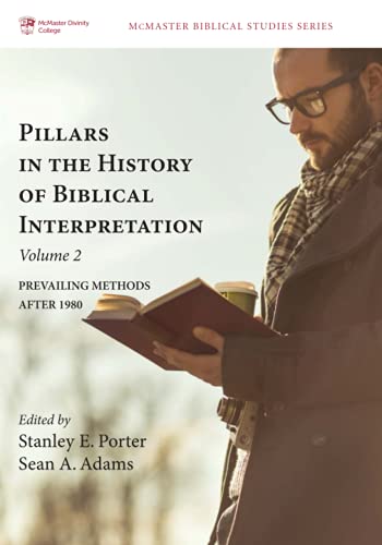 Pillars In The History Of Biblical Interpretation, Volume 2 Prevailing Methods  [Paperback]