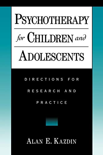 Psychotherapy for Children and Adolescents Directions for Research and Practice [Hardcover]