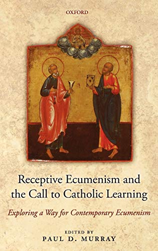 Receptive Ecumenism and the Call to Catholic Learning Exploring a Way for Conte [Hardcover]