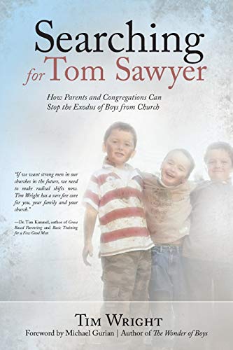 Searching For Tom Sawyer How Parents And Congregations Can Stop The Exodus Of B [Paperback]