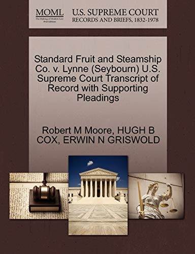 Standard Fruit and Steamship Co. V. Lynne U. S. Supreme Court Transcript of Reco [Paperback]