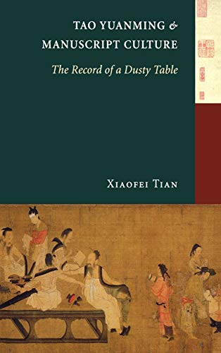 Tao Yuanming And Manuscript Culture The Record Of A Dusty Table (china Program  [Hardcover]
