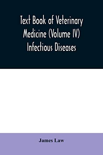 Text Book Of Veterinary Medicine (Volume Iv) Infectious Diseases