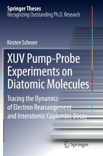 XUV Pump-Probe Experiments on Diatomic Molecules Tracing the Dynamics of Electr [Paperback]