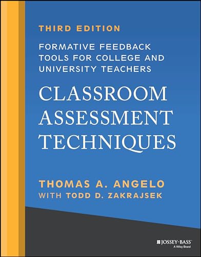 Classroom Assessment Techniques Formative Feedback Tools for College and Univer [Paperback]