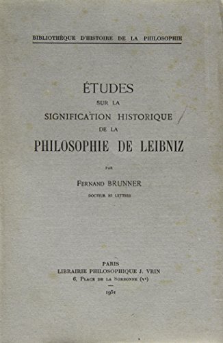 Etudes sur la signification historique de la philosophie de Leibniz [Paperback]