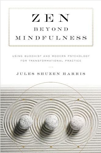 Zen beyond Mindfulness Using Buddhist and Modern Psychology for Transformationa [Paperback]