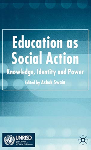 Education as Social Action Knowledge, Identity and Power [Hardcover]