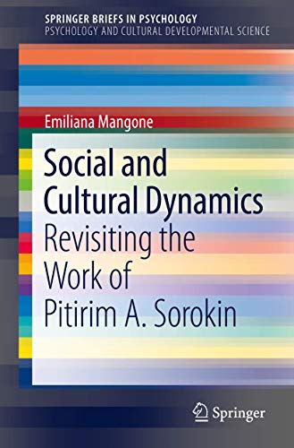 Social and Cultural Dynamics Revisiting the Work of Pitirim A. Sorokin [Paperback]