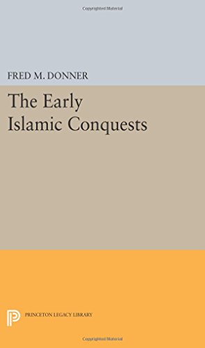 The Early Islamic Conquests [Paperback]