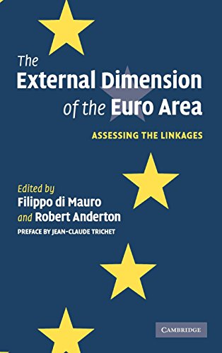 The External Dimension of the Euro Area Assessing the Linkages [Hardcover]