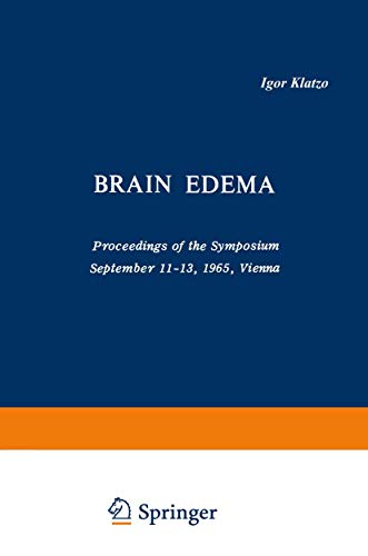 Brain Edema Proceedings of the Symposium September 1113, 1965, Vienna [Paperback]