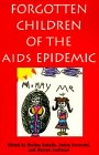 Forgotten Children of the AIDS Epidemic [Paperback]