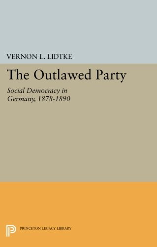 Outlawed Party Social Democracy in Germany [Paperback]