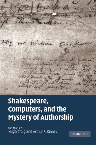 Shakespeare, Computers, and the Mystery of Authorship [Paperback]