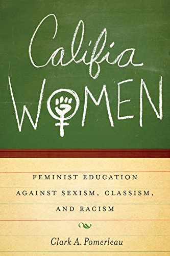 Califia Women Feminist Education Against Sexism, Classism, And Racism [Paperback]