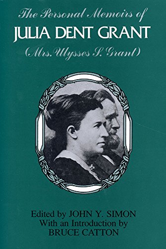 The Personal Memoirs of Julia Dent Grant (Mrs. Ulysses S. Grant) [Paperback]