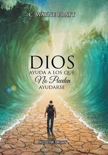 Dios Ayuda A Los Que No Pueden Ayudarse (spanish Edition) [Hardcover]