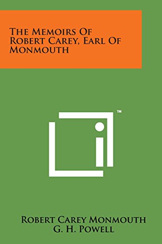 Memoirs of Robert Carey, Earl of Monmouth [Paperback]