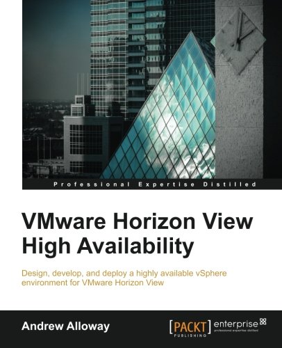 Vmware Horizon View High Availability [Paperback]