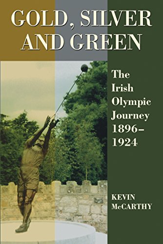 Gold, Silver and Green The Irish Olympic Journey 1896-1924 [Hardcover]