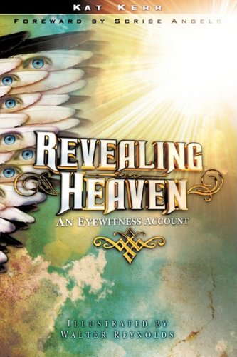 Revealing Heaven An Eyewitness Account [Paperback]