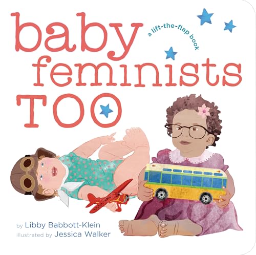 Baby Feminists Too [Board book]